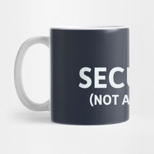 Security (Not Actually) Mug